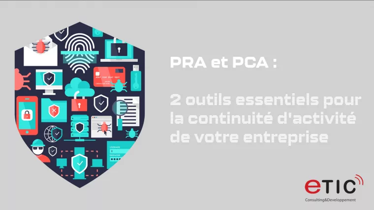 PRA et PCA : 2 outils essentiels pour la continuité d’activité de votre entreprise